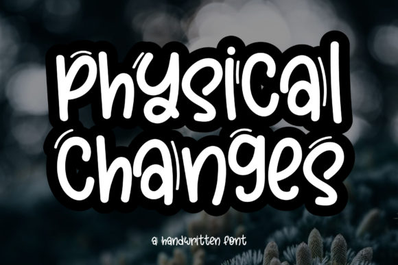Physical Changes: A Quirky Script Font for Memorable Branding